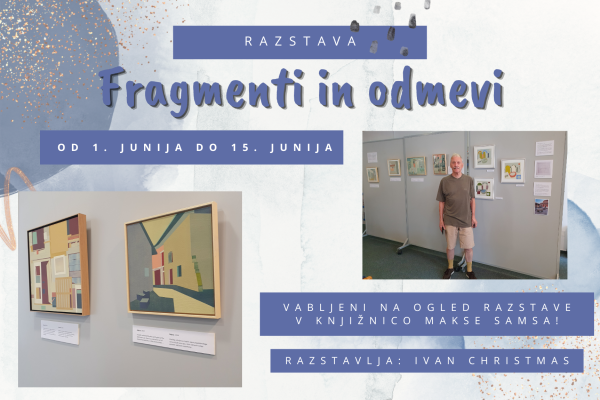 Slikarska razstava Fragmenti in odmevi