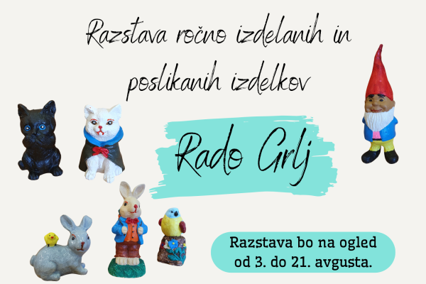 Razstava ročnih izdelkov Rado Grlj